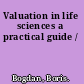 Valuation in life sciences a practical guide /