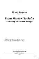 From Warsaw to Sofia : a history of Eastern Europe /