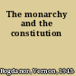 The monarchy and the constitution