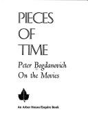Pieces of time ; Peter Bogdanovich on the movies.