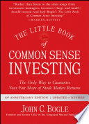 The little book of common sense investing : the only way to guarantee your fair share of stock market returns /