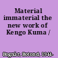 Material immaterial the new work of Kengo Kuma /