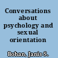 Conversations about psychology and sexual orientation