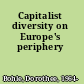 Capitalist diversity on Europe's periphery