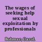 The wages of seeking help sexual exploitation by professionals /