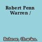 Robert Penn Warren /