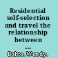 Residential self-selection and travel the relationship between travel-related attitudes, built environment characteristics and travel behaviour /