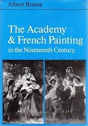 The Academy and French painting in the Nineteenth century.