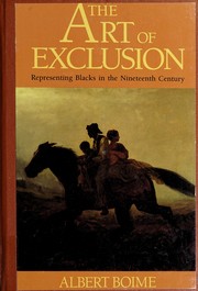 The art of exclusion : representing Blacks in the nineteenth century /