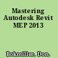 Mastering Autodesk Revit MEP 2013