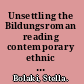 Unsettling the Bildungsroman reading contemporary ethnic American women's fiction /