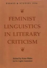 Feminist linguistics in literary criticism /