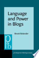 Language and power in blogs : interaction, disagreements and agreements /