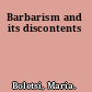 Barbarism and its discontents