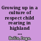 Growing up in a culture of respect child rearing in highland Peru /