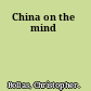 China on the mind