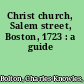 Christ church, Salem street, Boston, 1723 : a guide