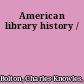 American library history /