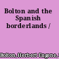Bolton and the Spanish borderlands /