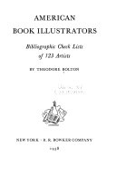 American book illustrators ; bibliographic check lists of 123 artists /