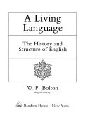 A living language : the history and structure of English /