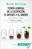 Teoría general de la ocupación, el interés y el dinero : en busca del pleno empleo /