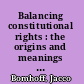 Balancing constitutional rights : the origins and meanings of postwar legal discourse /