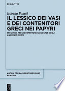 Il lessico dei vasi e dei contenitori greci nei papiri : specimina per un repertorio lessicale degli angionimi greci /