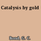 Catalysis by gold