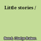 Little stories /