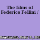 The films of Federico Fellini /