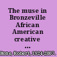 The muse in Bronzeville African American creative expression in Chicago, 1932-1950 /