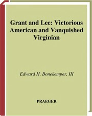 Grant and Lee : victorious American and vanquished Virginian /