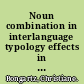 Noun combination in interlanguage typology effects in complex determiner phrases /