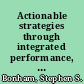 Actionable strategies through integrated performance, process, project, and risk management