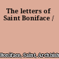 The letters of Saint Boniface /