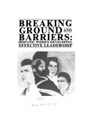 Breaking ground and barriers : Hispanic women developing effective leadership /