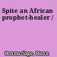 Spite an African prophet-healer /