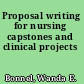 Proposal writing for nursing capstones and clinical projects