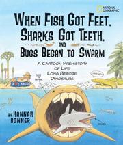 When fish got feet, sharks got teeth, and bugs began to swarm : a cartoon prehistory of life long before dinosaurs /