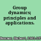 Group dynamics; principles and applications.
