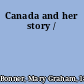 Canada and her story /