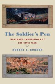 The soldier's pen : firsthand impressions of the Civil War /