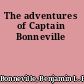 The adventures of Captain Bonneville