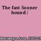 The fast Sooner hound /