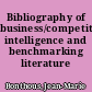 Bibliography of business/competitive intelligence and benchmarking literature /