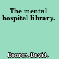The mental hospital library.