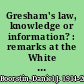 Gresham's law, knowledge or information? : remarks at the White House Conference on Library and Information Services, Washington, November 19, 1979 /