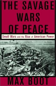 The savage wars of peace : small wars and the rise of American power /