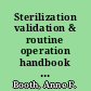 Sterilization validation & routine operation handbook : ethylene oxide /